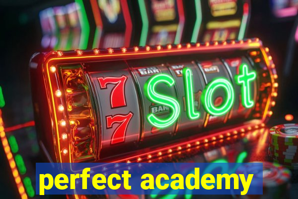 perfect academy